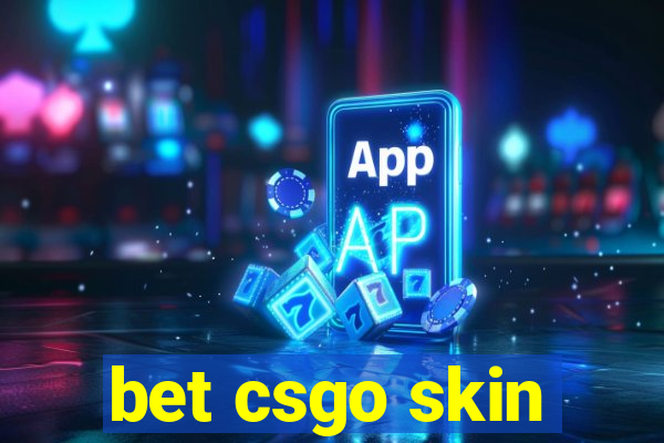 bet csgo skin