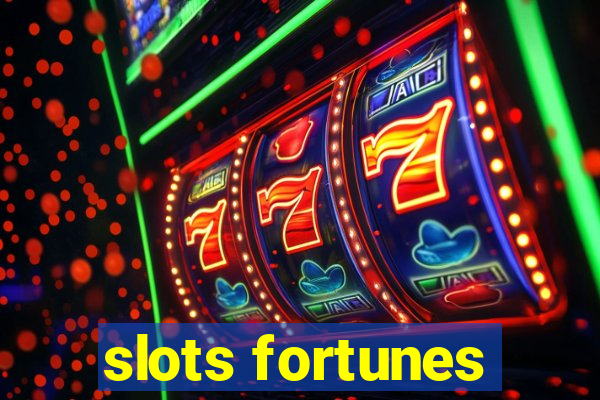 slots fortunes