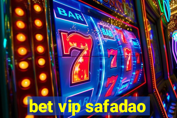 bet vip safadao