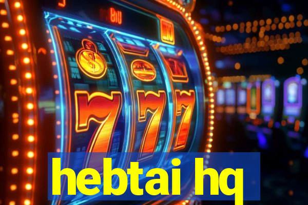 hebtai hq