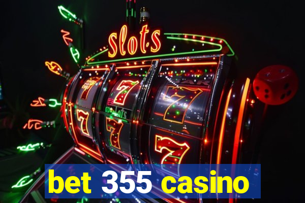 bet 355 casino