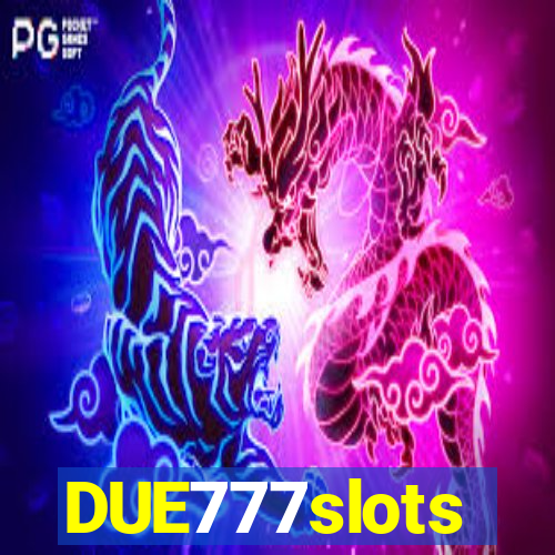 DUE777slots