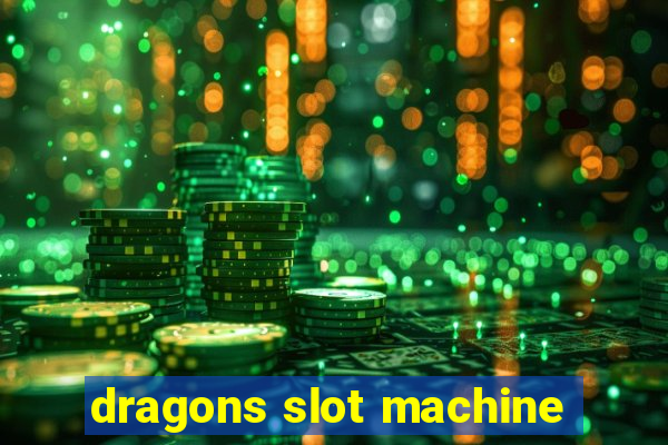 dragons slot machine