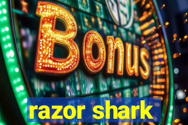 razor shark