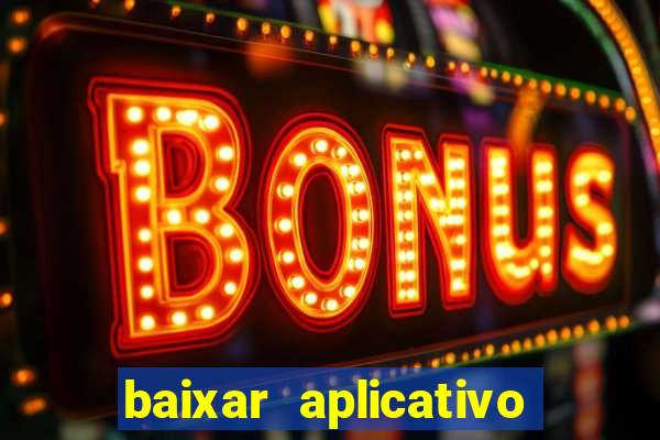 baixar aplicativo esporte bet