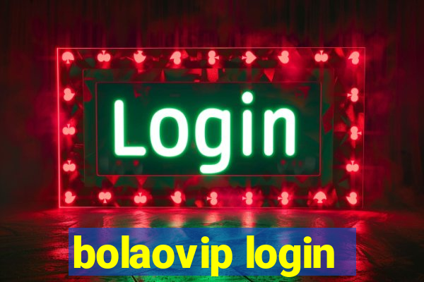 bolaovip login