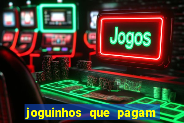 joguinhos que pagam para jogar