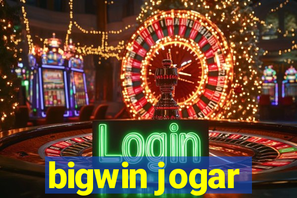 bigwin jogar