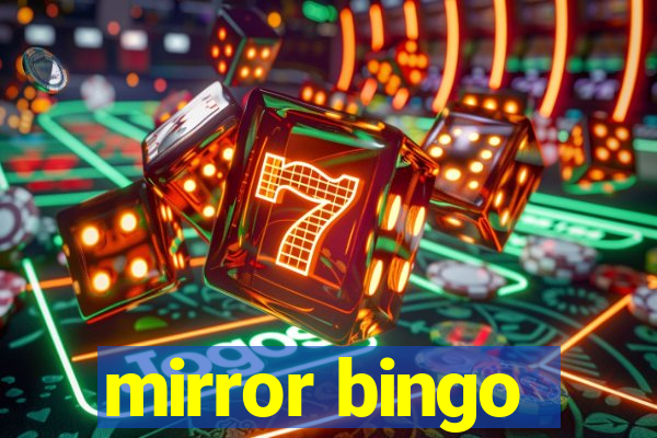 mirror bingo