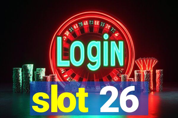 slot 26