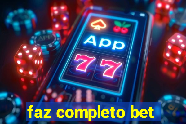 faz completo bet