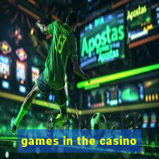 games in the casino