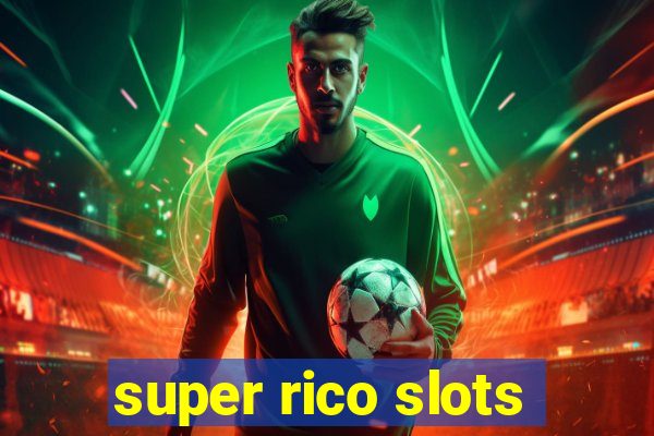 super rico slots