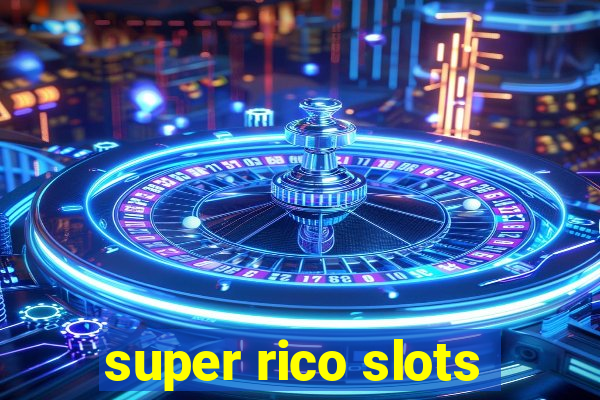 super rico slots