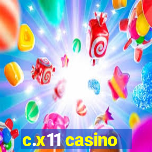 c.x11 casino