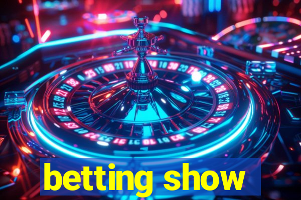 betting show