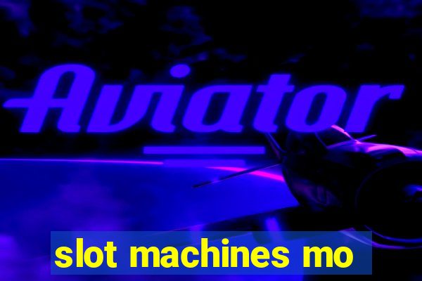 slot machines mo