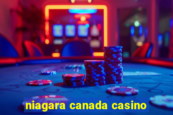 niagara canada casino