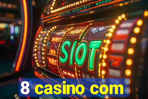 8 casino com