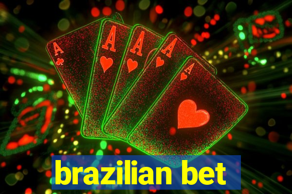 brazilian bet