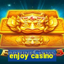 enjoy casino