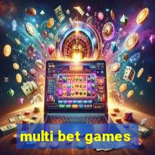 multi bet games