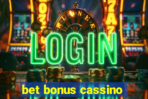 bet bonus cassino