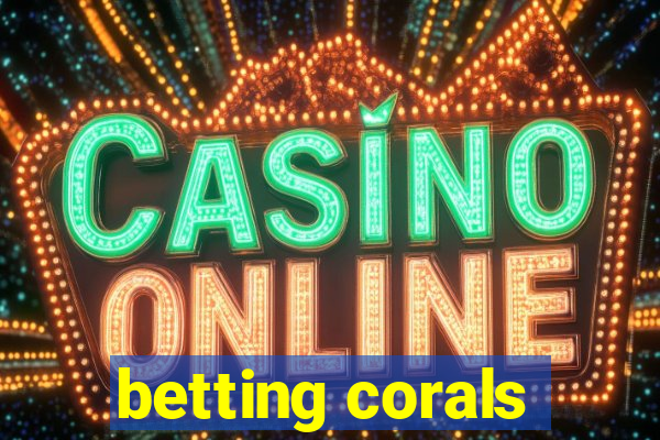 betting corals