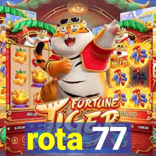 rota 77