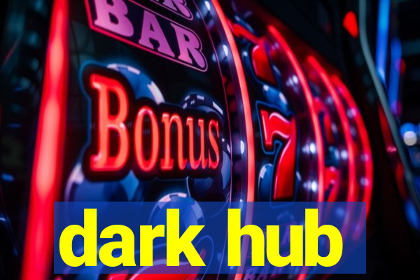 dark hub