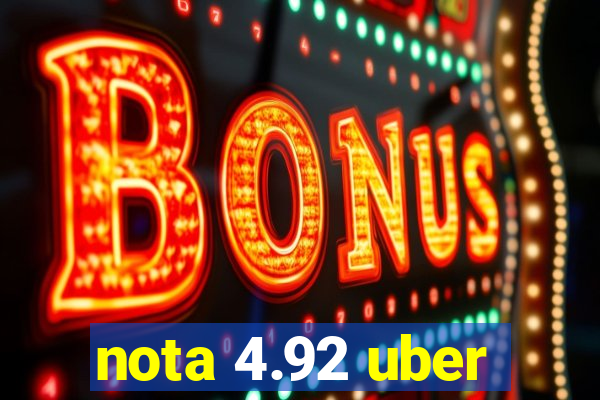 nota 4.92 uber