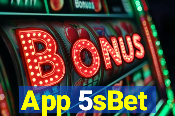 App 5sBet