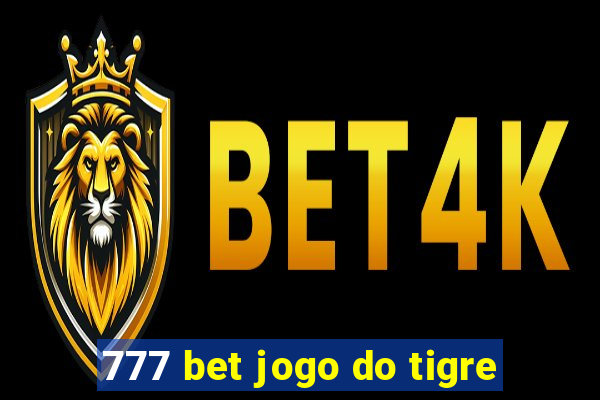 777 bet jogo do tigre