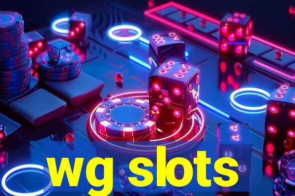 wg slots