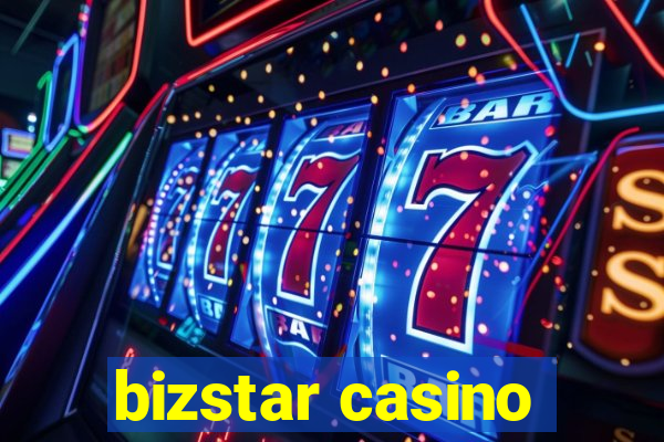 bizstar casino