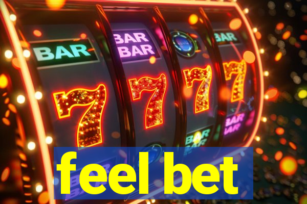 feel bet