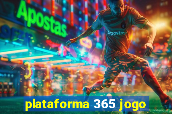 plataforma 365 jogo