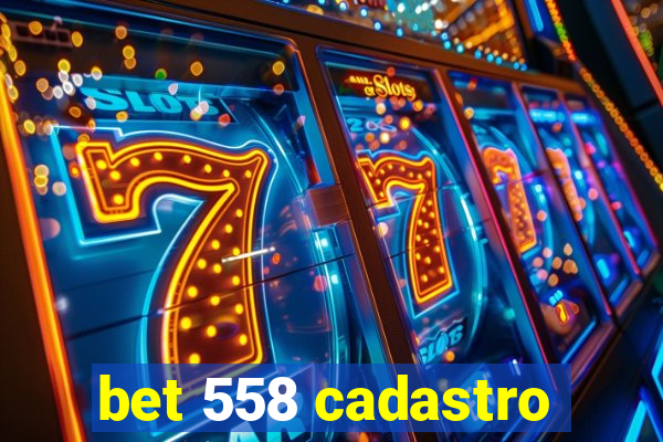 bet 558 cadastro