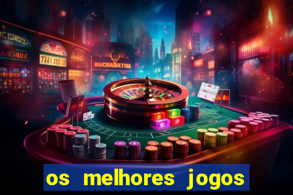 os melhores jogos na internet