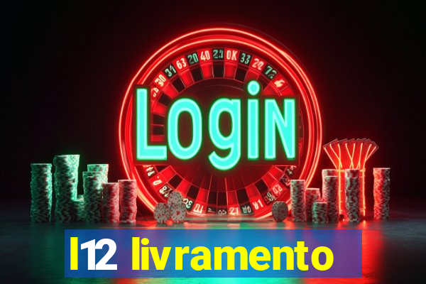 l12 livramento