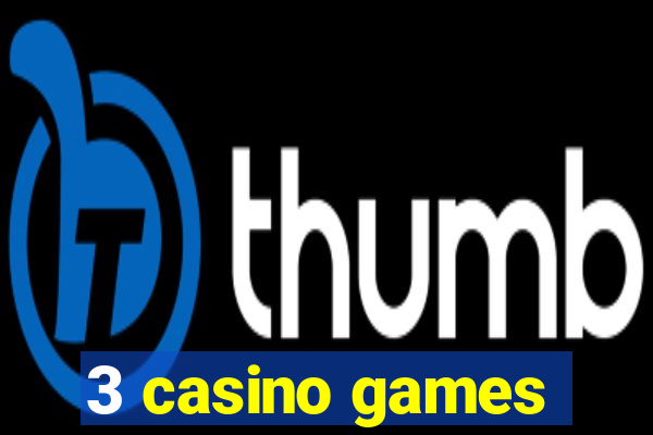 3 casino games