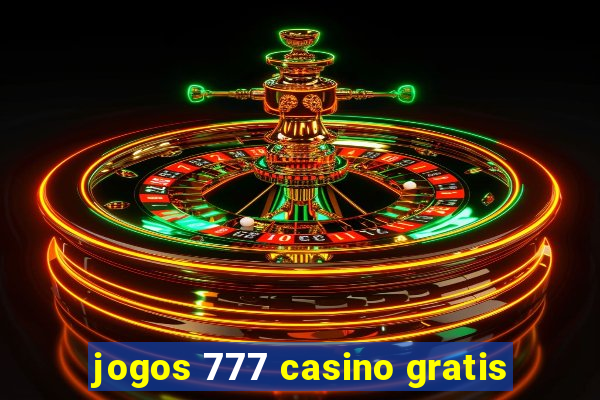 jogos 777 casino gratis