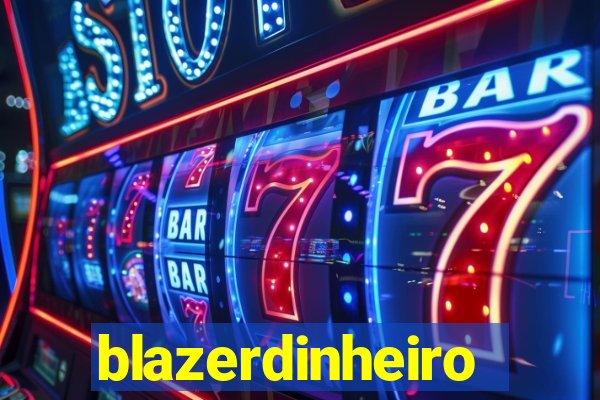 blazerdinheiro