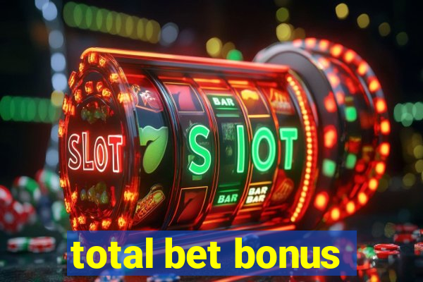 total bet bonus