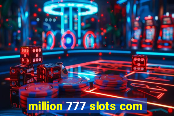 million 777 slots com