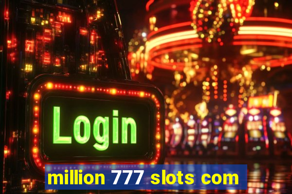 million 777 slots com