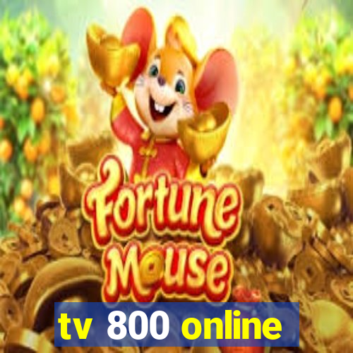 tv 800 online