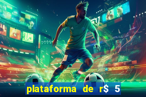 plataforma de r$ 5 para jogar