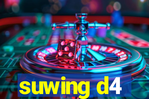 suwing d4