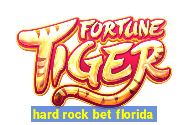 hard rock bet florida